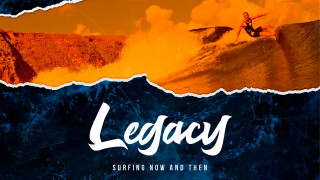 Legacy: Surfing Now and Then