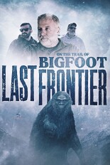 On the Trail of Bigfoot: The Last Frontier