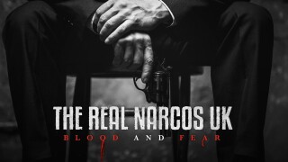 The Real Narcos UK: Blood & Fear