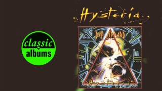 Def Leppard: Hysteria (Classic Albums)