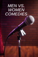 Men VS. Women Comedies