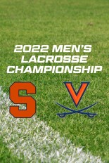 2022 Men's Lacrosse Championship - Virginia vs. Syracuse