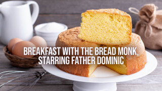 Breakfast With the Bread Monk, Starring Father Dominic