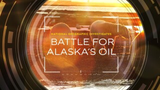 National Geographic Investigates - Battle for Alaska's Oil