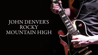 John Denver's Rocky Mountain High