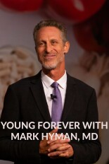 Young Forever With Mark Hyman, MD