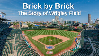 Brick by Brick: The Story of Wrigley Field