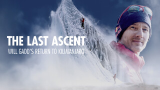 The Last Ascent: Will Gadd's return to Kilimanjaro