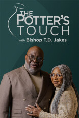 The Potter's Touch With Bishop T.D. Jakes