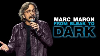 Marc Maron: From Bleak to Dark