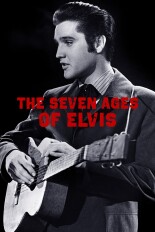 The Seven Ages Of Elvis