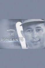 The Remarkable Life of Ron Santo