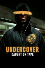 Undercover: Caught on Tape