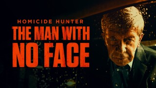 Homicide Hunter: The Man With No Face