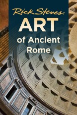 Rick Steves Art of Ancient Rome