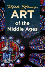 Rick Steves Art of the Middle Ages