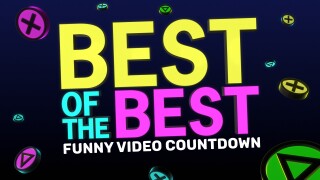 Best of the Best Funny Video Countdown