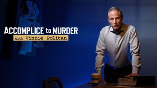 Accomplice to Murder, With Vinnie Politan