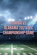 Florida vs. Alabama 2021 SEC Championship Game