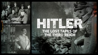 Hitler: The Lost Tapes of the Third Reich