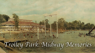 Trolley Park: Midway Memories