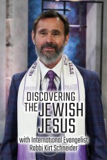 Discovering the Jewish Jesus With Rabbi Kirt Schneider