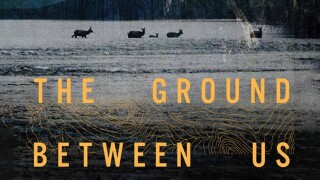 The Ground Between Us