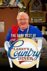 The Very Best of Larry's Country Diner