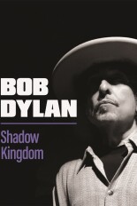 Bob Dylan: Shadow Kingdom