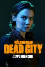 The Walking Dead: Dead City Live From WonderCon