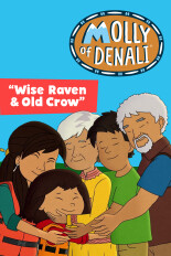 Molly of Denali: Wise Raven and Old Crow