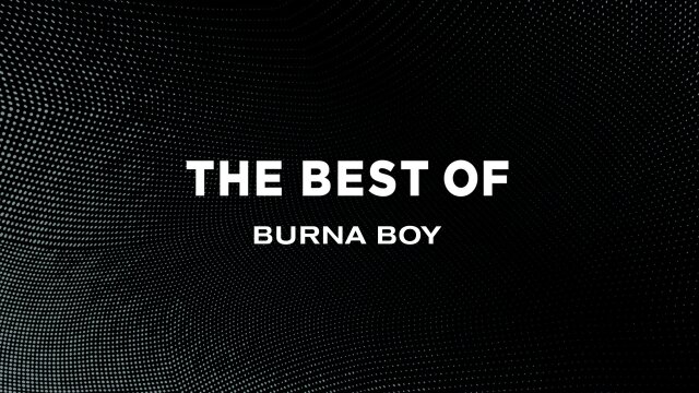 The Best of Burna Boy