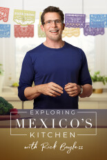 Exploring Mexico's Kitchen With Rick Bayless