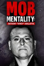 Mob Mentality: Anthony 'Bingy' Arillotta