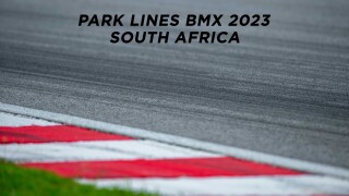 Park Lines BMX 2023 - South Africa