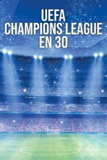 UEFA Champions League en 30