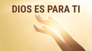 Dios es para ti