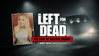 Left for Dead: The Case of Madison Brooks