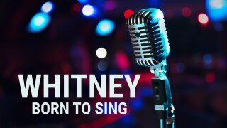 Whitney: Born to Sing