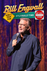 Bill Engvall: Here's Your Sign: It's Finally Time: My Last Show