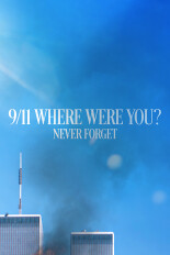 9/11: Where Were You? Never Forget
