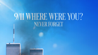 9/11: Where Were You? Never Forget
