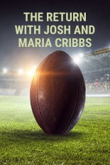 The Return with Josh and Maria Cribbs