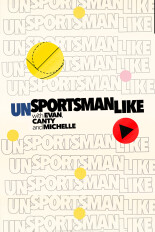 Unsportsmanlike with Evan, Canty and Michelle