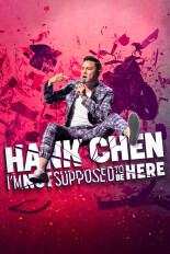 Hank Chen: I'm Not Supposed To Be Here