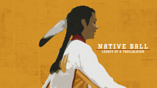 Native Ball: Legacy of a Trailblazer