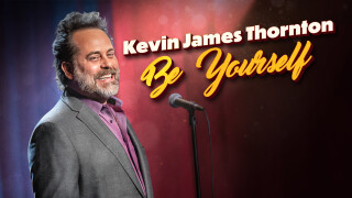 Kevin James Thornton: Be Yourself