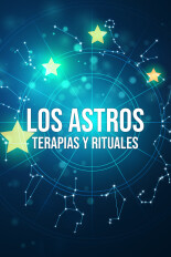 Los astros: terapias y rituales