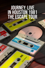 Journey: Live In Houston 1981 - The Escape Tour