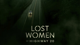 Lost Women of Highway 20